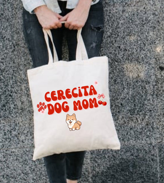 Cerecita Dog Mom Tote Bag
